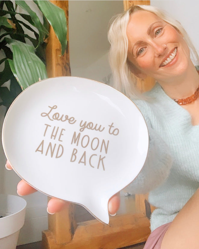 ‘Love You To The Moon And Back’ Jewellery Trinket Tray - High Maintenance Jewellery