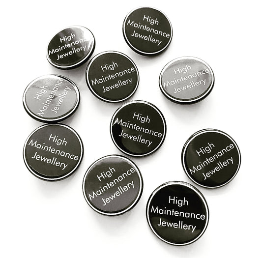 HMJ Pin Badge - High Maintenance Jewellery